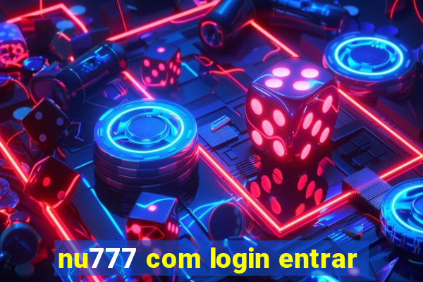 nu777 com login entrar